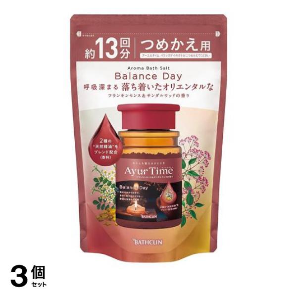 ●バスクリン アーユルタイム バランスデイ（BATHCLIN Aroma Bath Salt Ayur Time Balance Day）●わたしを整える、心地良い時間。奥深く繊細な香りのアロマバスソ