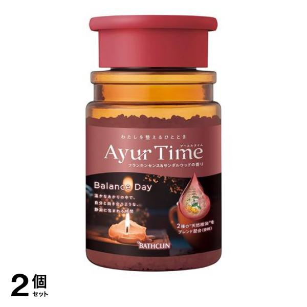 ●バスクリン アーユルタイム バランスデイ（BATHCLIN Aroma Bath Salt Ayur Time Balance Day）●わたしを整える、心地良い時間。奥深く繊細な香りのアロマバスソ